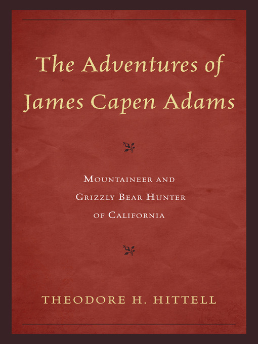 Title details for The Adventures of James Capen Adams by Theodore H. Hittell - Wait list
